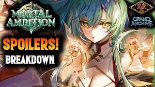 Mortal Ambition SPOILER BREAKDOWN and announcement! Grand Archive TCG