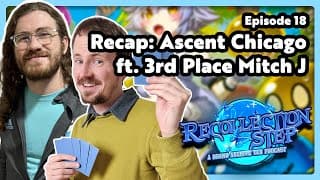 Recap: Ascent Chicago ft. ztrgod 🥉 Recollection Step: A Grand Archive TCG Podcast Episode 18