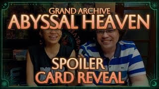 Grand Archive Abyssal Heaven Spoiler Card Reveal!