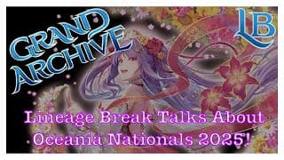 Is that Alice??? - Lineage Break- A Grand Archive TCG Podcast