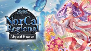 NorCal Regional: Abyssal Heaven【Grand Archive】
