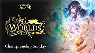 Worlds 2025 Championship Sunday  | Grand Archive TCG