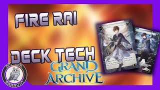 Fire Arcane Rai- Deck Tech - Grand Archive TCG