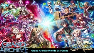 Grand Archive Worlds 3V3 Guide