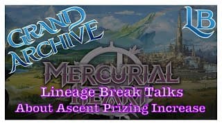 Ascent Chicago&#39;s Prize Support is Huge! - Lineage Break - A Grand Archive TCG Podcast